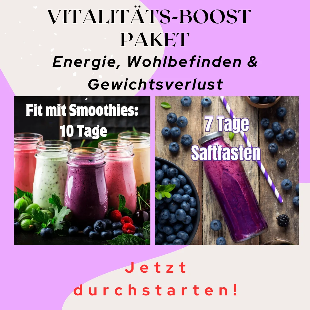 Vitalitäts-Boost Paket – Saftfasten & Smoothies für neue Leichtigkeit